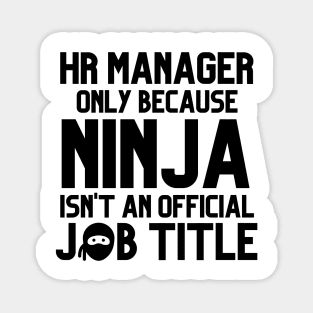 Funny Human Resources Manager Only Because Ninja Isn't a Job Title Magnet