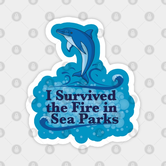 I survived the fire in sea parks Magnet by innercoma@gmail.com