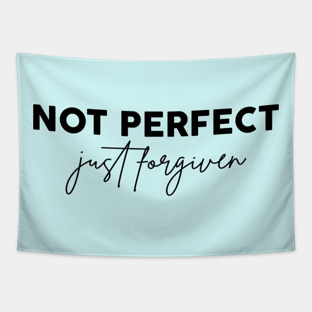 Christian Shirts - Not Perfect Just Forgiven Tapestry by ChristianCanCo