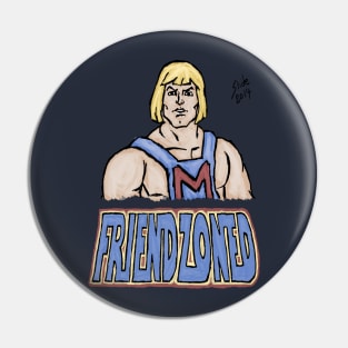 MRA He-Man: Friendzoned Pin