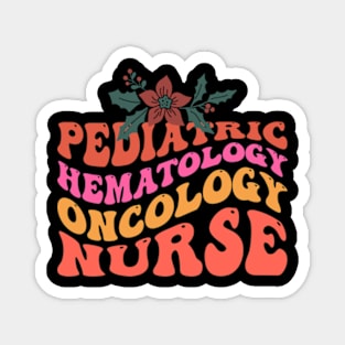 groovy style Pediatric Hematology Oncology Nurse Magnet