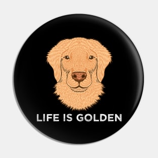 Life is Golden Pin