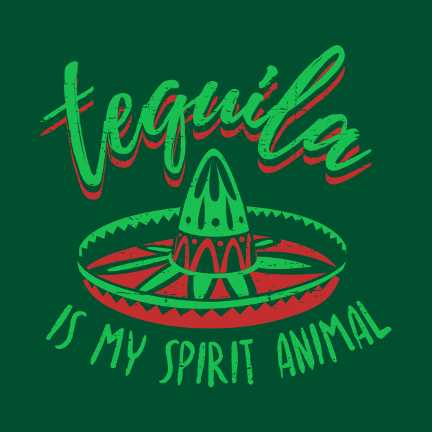 Tequila is my spirit animal by verde