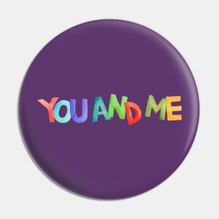 Watercolor quote YOU AND ME Pin