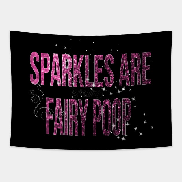 Sparkles are Fairy Poop Tapestry by Bluedaisy66