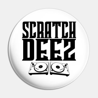 Scratch DEEZ Turntables Pin