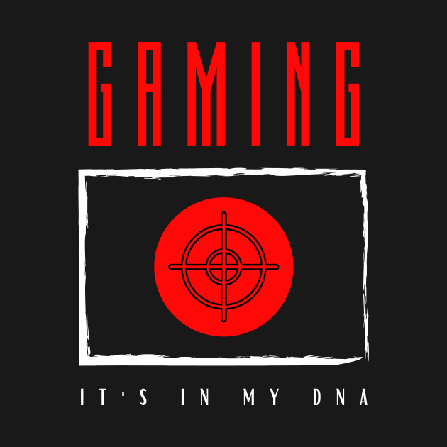 Gaming It's in my DNA by Digital Mag Store