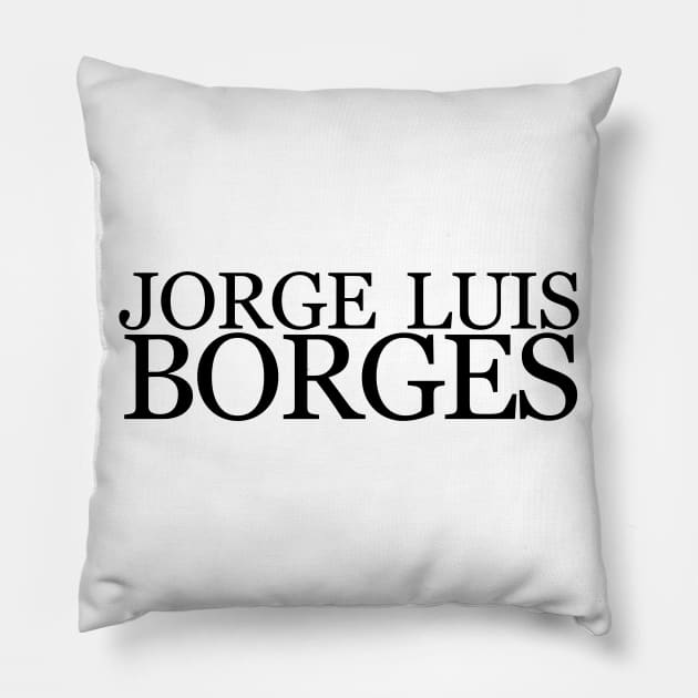 Borges Author Name Quote Pillow by RomansIceniens