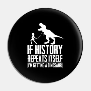 T-Rex Dinosaur Lover and Historian Joke for History Teacher Pin