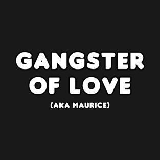 Gangster of Love! T-Shirt