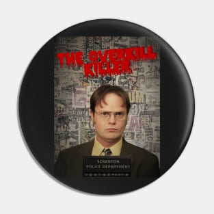 Dwight K. Schrute: The Overkill Killer Pin