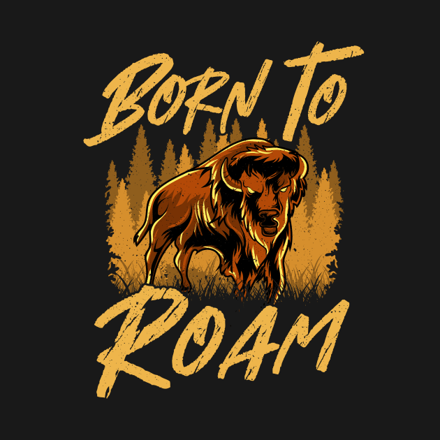 Wild Bison Born To Roam Animals In Nature by theperfectpresents