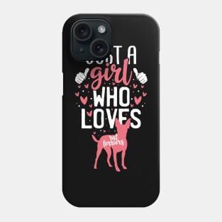 Just a Girl Who Loves Rat Terriers Phone Case