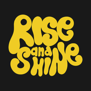 Rise and Shine T-Shirt