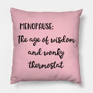 Menopause: The Age of Wisdom and Wonky Thermostat Pillow