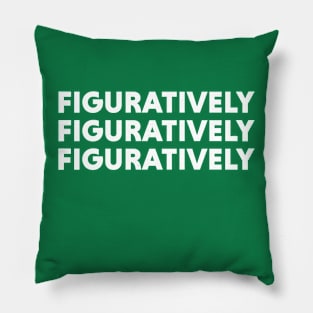 Figuratively Pillow