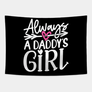 Always a Daddy's Girl Tapestry