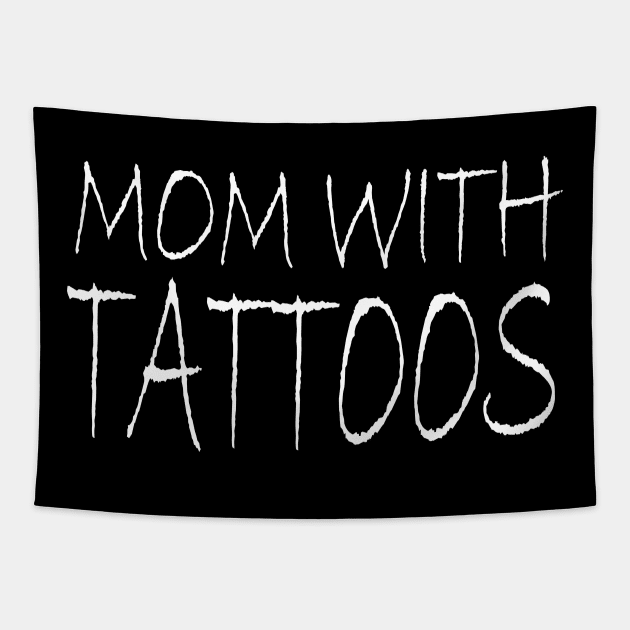 Mom With Tattoos Tapestry by KRMOSH