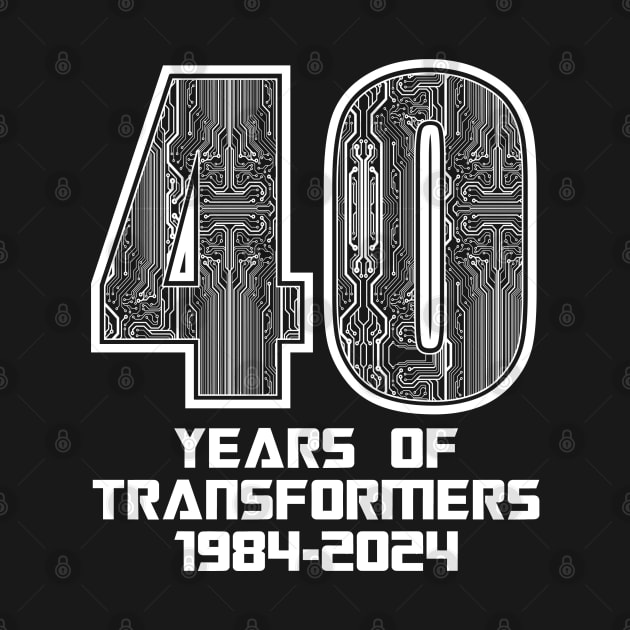 Transformers: GEN 1 - 40th Anniversary (circuitry) by ROBZILLA