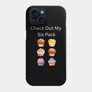 Check Out My Six Pack Muffin Phone Case