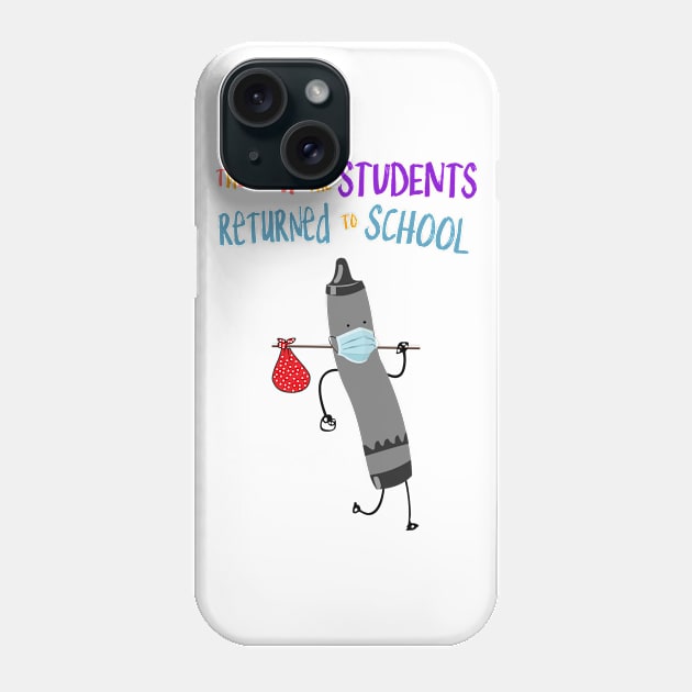 The Day The Students Returned To School  Crayon Black Funny Shirt Phone Case by Rozel Clothing