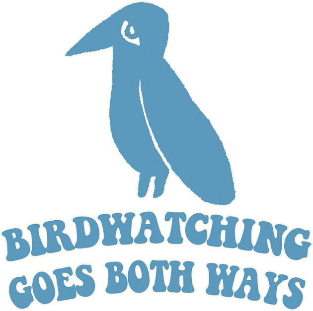 Birdwatching Goes Both Ways - Humorous Conspiracy/Bird Lover Gift Kids T-Shirt by DankFutura