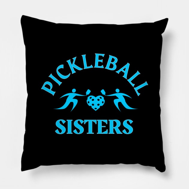 PICKLEBALL SISTERS , pickleball player fun to play with sisters Pillow by KIRBY-Z Studio