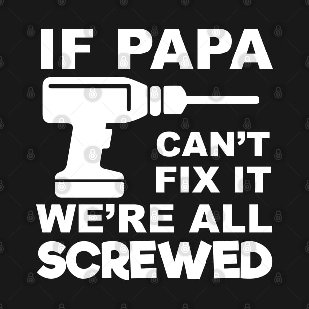If Papa Can't Fix It We're All Screwed by TheFlying6
