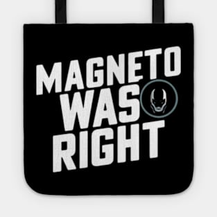 Magneto was right Tote