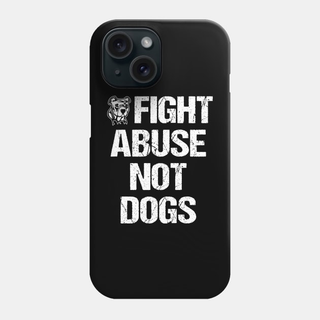 Fight Abuse Not Dogs Animal Rights Dog Lovers Phone Case by nikolay