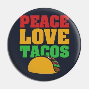 Peace Love Tacos Pin