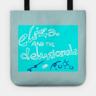 ELIZA & THE DELUSIONALS Tote