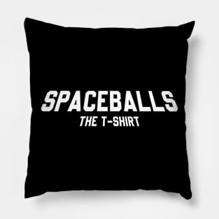 SPACEBALLS THE T-SHIRT Pillow