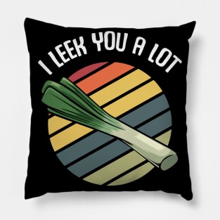 Leeks - I Leek You A Lot - Vegetable Funny Pun Pillow