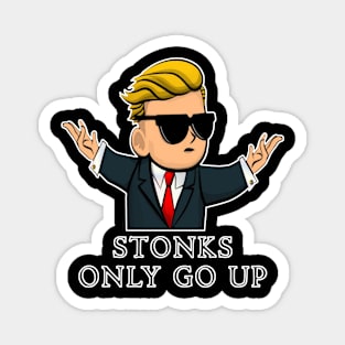 Stonks Only Go Up Magnet