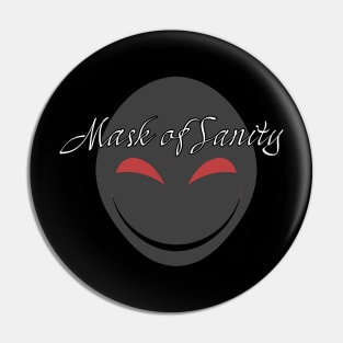 Mask of Sanity Smiling Pin