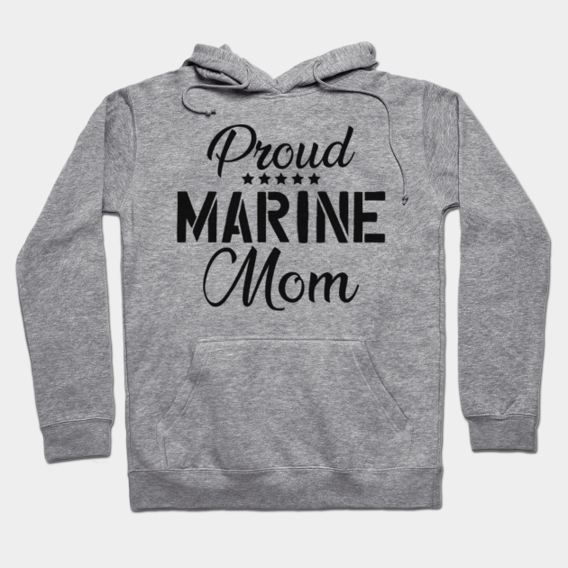 Proud Marine Mom - Marine Mom Gift - Hoodie | TeePublic AU