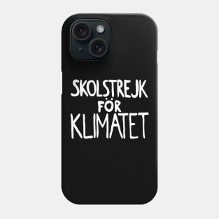 Skolstrejk för Klimatet - School Strike for Climate Phone Case