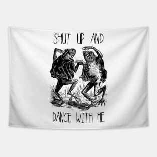 Shut Up and Dance With Me Tapestry