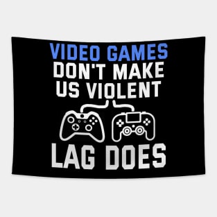 Video games Don't Make Us Violent Tapestry