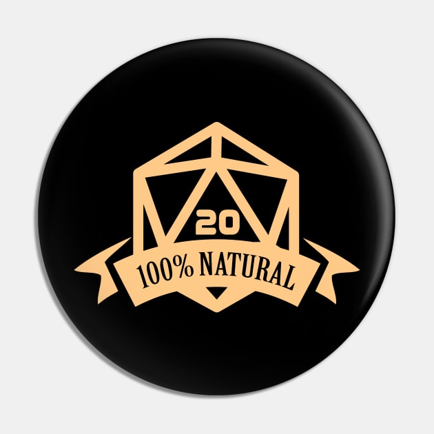 100% Natural 20 - Nat20 Critical Hit Pin by OfficialTeeDreams