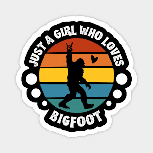 Just a Girl Who Loves Bigfoot Hide And Seek Retro Vintage Squatch Sasquatch Yeti Legend Monster Conspiracy Cute Funny Inspirational Motivational Gift Magnet