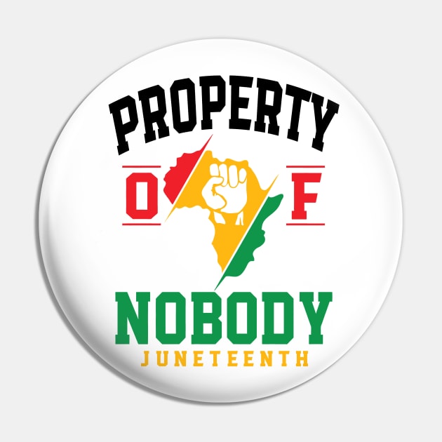 Africa Property Of Nobody Juneteenth Since 1865 Men Women Pin by Fresherth Studio