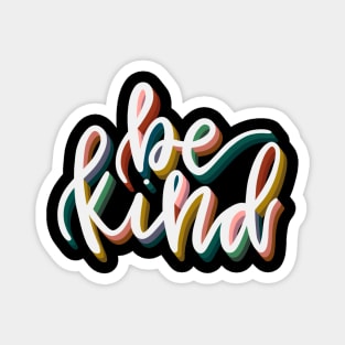 Be Kind Calligraphy Lettering Quote Magnet