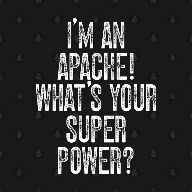 I'm A White Mountain Apache! What's Your Super Power by Emma