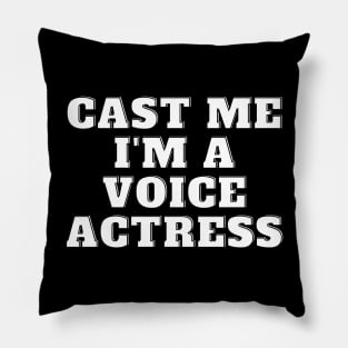 cast me i am voice actress Pillow