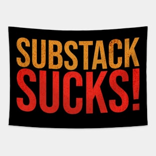 Substack Sucks Tapestry