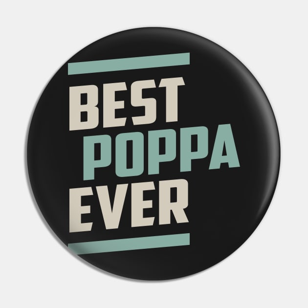 Best Poppa Ever Pin by cidolopez