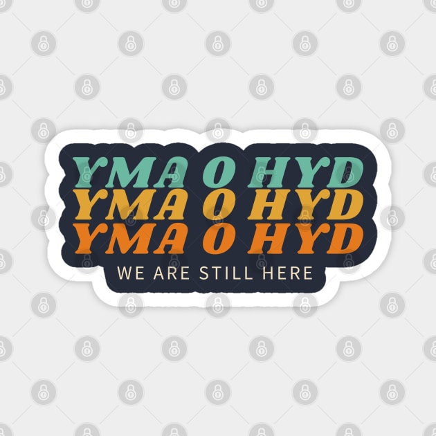 Yma O Hyd Magnet by Teessential