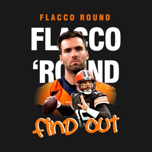 flacco-round-find-out T-Shirt